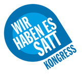 Bidl Wirh haben es satt Kongress 2. bis 5. Oktober 2014 in Berlin